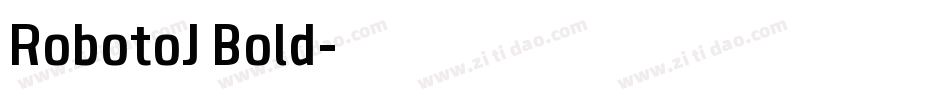 RobotoJ Bold字体转换